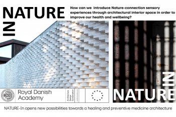 NATURE-IN introduces Nature-connection sensory experiences through architectural interior space to improve our health and wellbeing. 